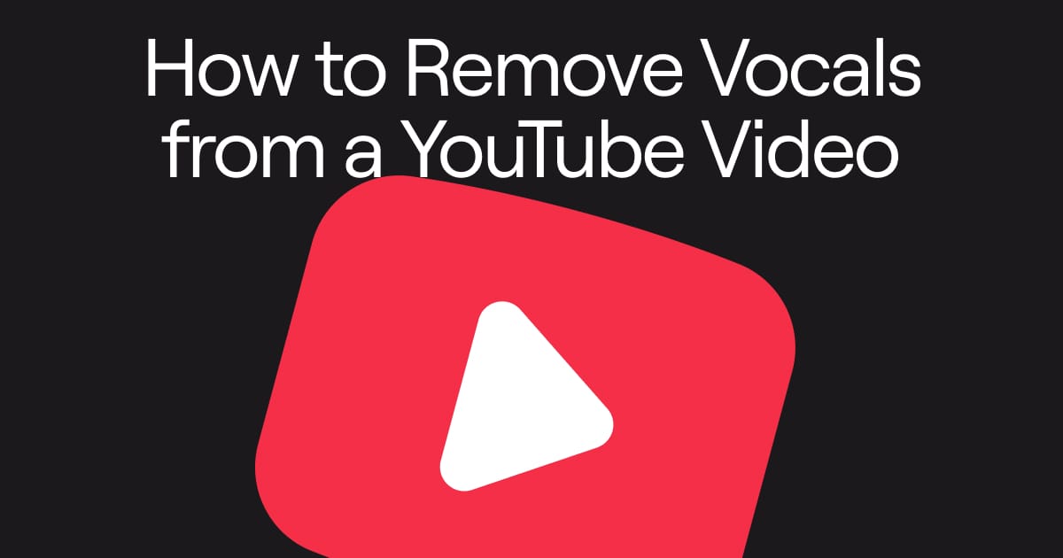 How to Remove Speech & Vocals from a YouTube Video in Just 2 Steps