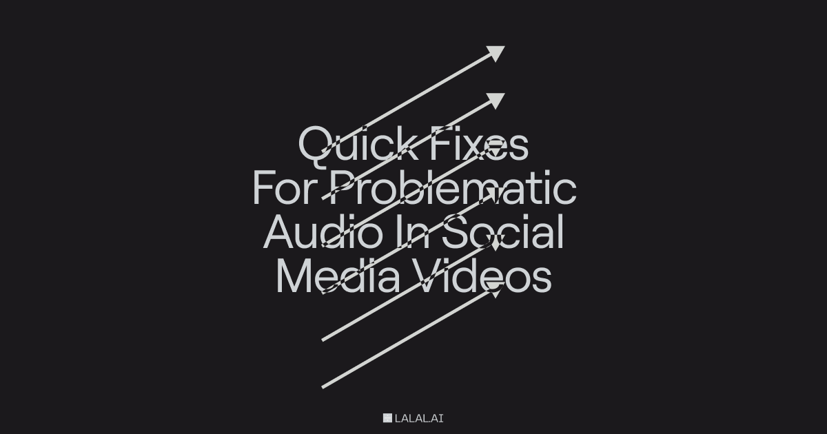 Quick Fixes for Problematic Audio in Social Media Videos