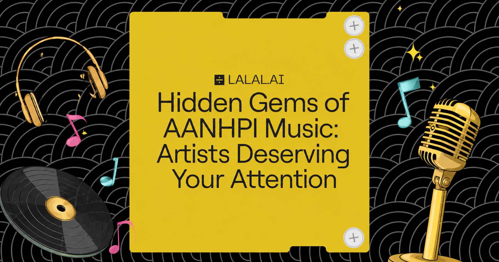 Hidden Gems of AANHPI Music: Artists Deserving Your Attention